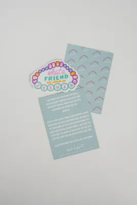 What a Friend Sticker