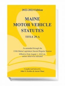 Maine Motor Vehicle Statutes (2022-2023 ed.)