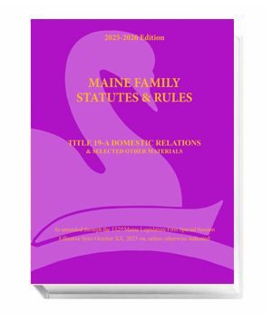 Maine Family Statutes & Rules (2025-2026 ed.)