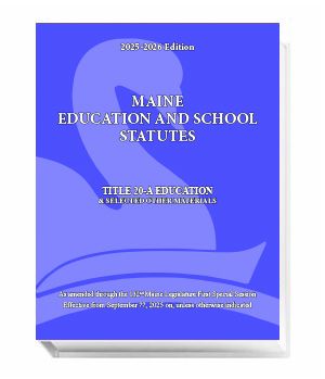 Maine Education and School Statutes (2025-2026 ed.)