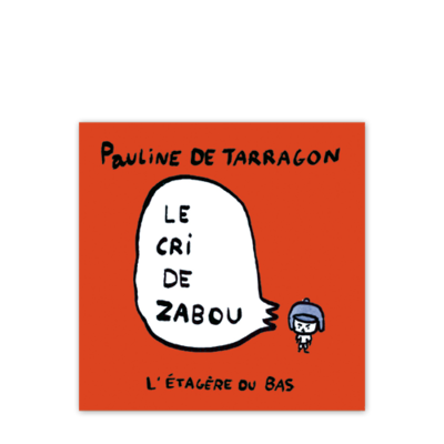 LE CRI DE ZABOU de P. de Tarragon