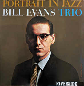 Bill Evans Trio &quot;Portrait In Jazz&quot;