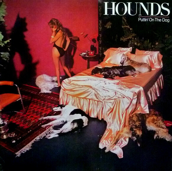 Hounds &quot;Puttin’ On The Dog&quot; EX+ 1979