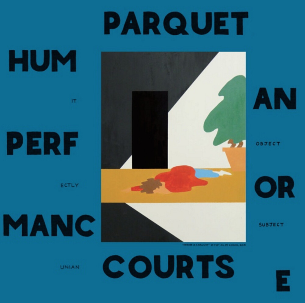 Parquet Courts &quot;Human Performance&quot;