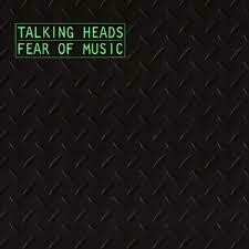 Talking Heads &quot;Fear Of Music&quot;
