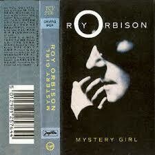 Roy Orbison "Mystery Girl" *TAPE* 1989