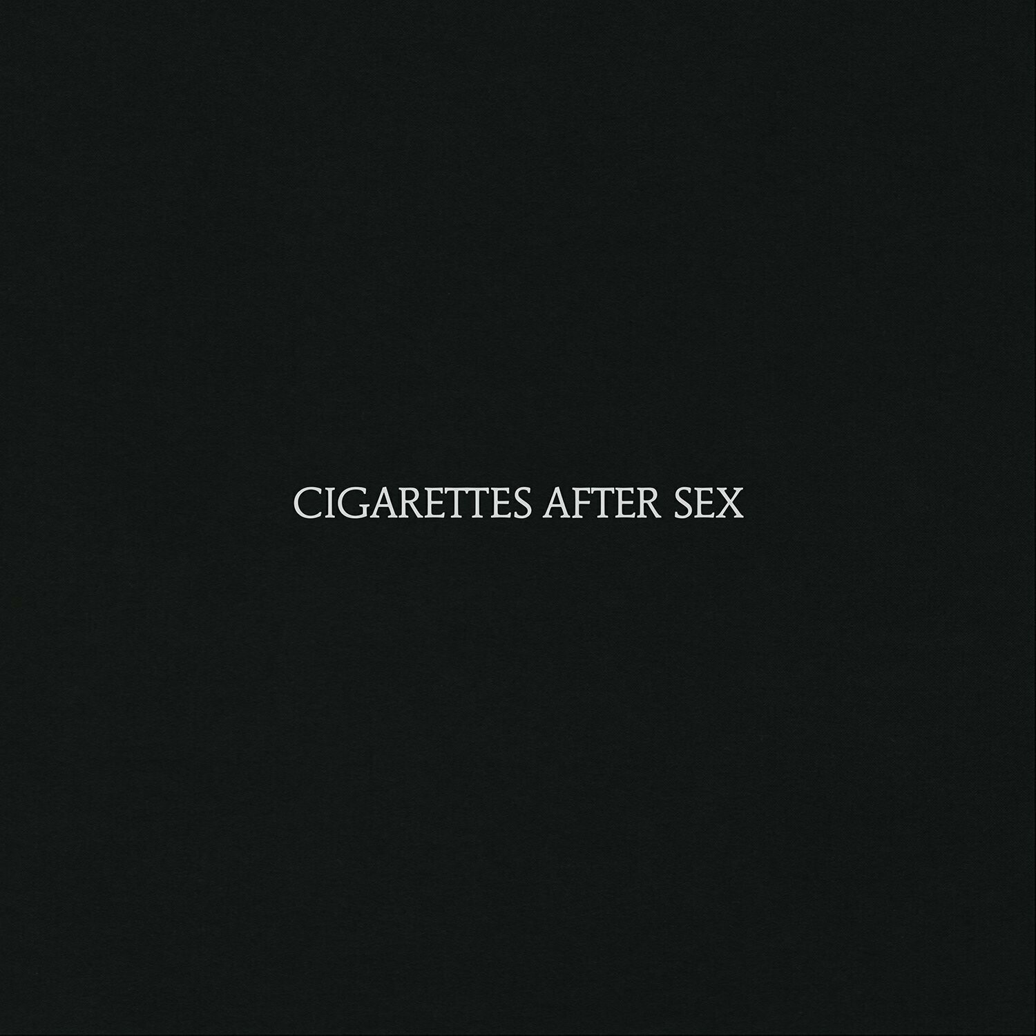 Cigarettes After Sex &quot;Cigarettes After Sex&quot;