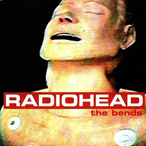 Radiohead &quot;The Bends&quot;