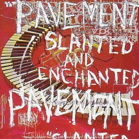 Pavement &quot;Slanted &amp; Enchanted&quot;