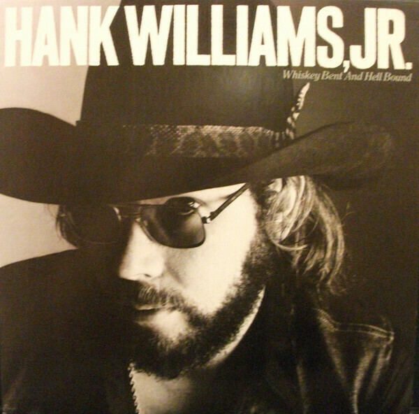 Hank Williams, Jr. &quot;Whiskey Bent And Hell Bound&quot; EX+ 1979