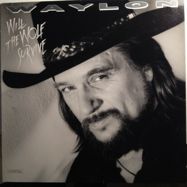 Waylon Jennings "Will The Wolf Survive" EX+ 1986