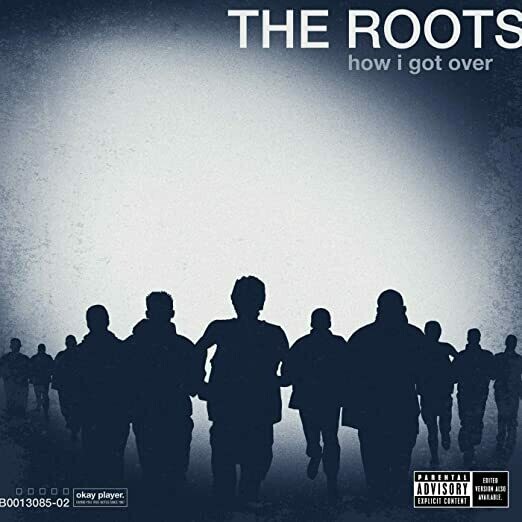The Roots &quot;How I Got Over&quot;
