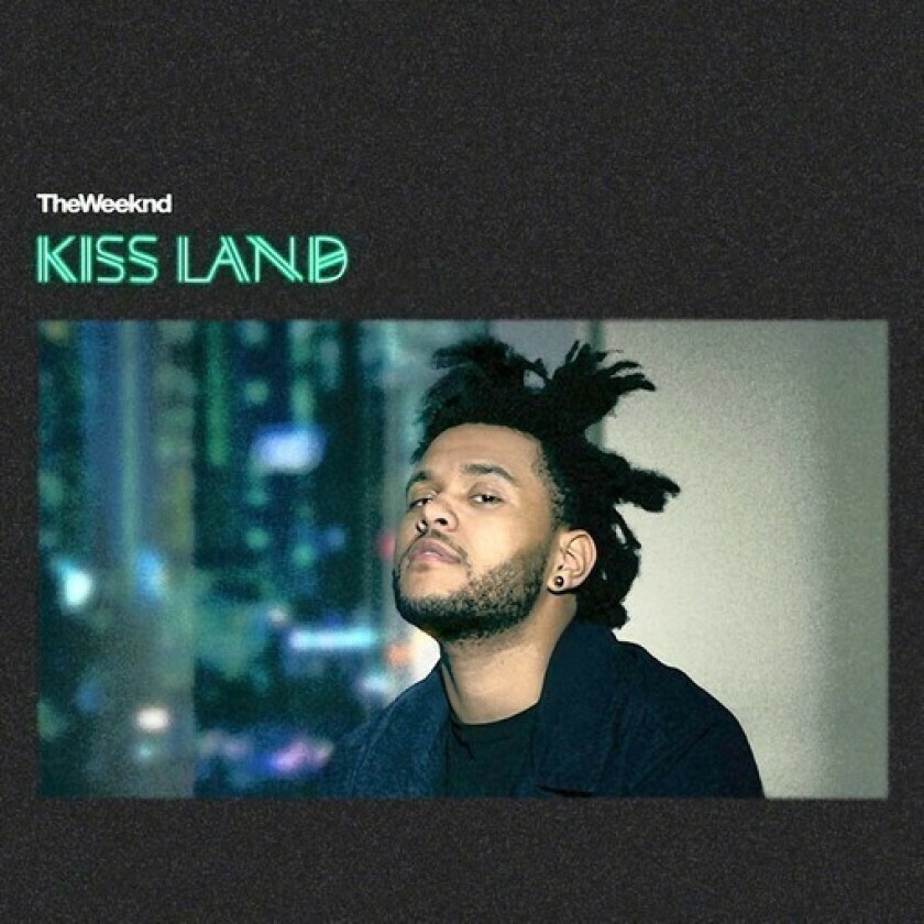 The Weeknd "Kiss Land"