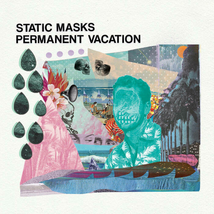 Static Masks "Permanent Vacation"