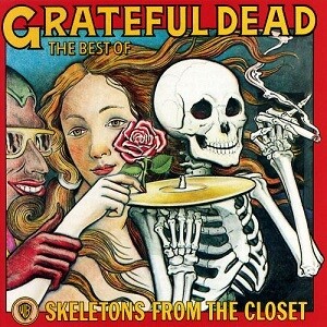 Grateful Dead &quot;Skeletons From The Closet&quot;