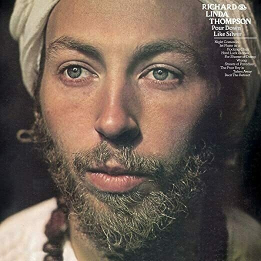 Richard &amp; Linda Thompson &quot;Pour Down Like A Silver&quot;