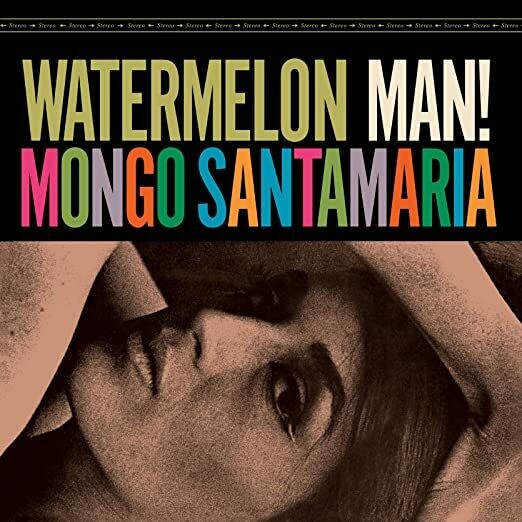 Mongo Santamaria "Watermelon Man"