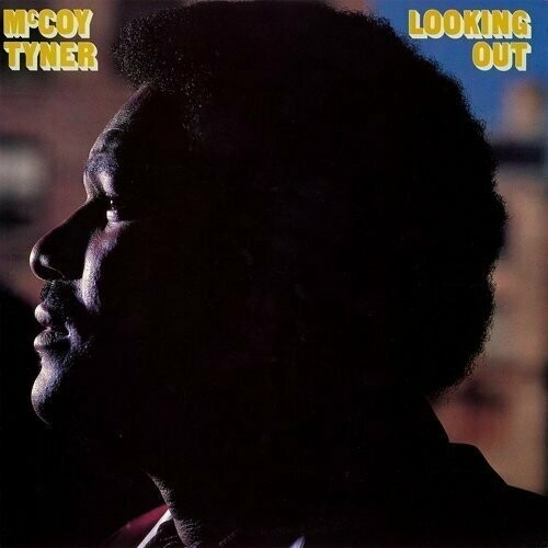 McCoy Tyner "Looking Out" EX+ 1982
