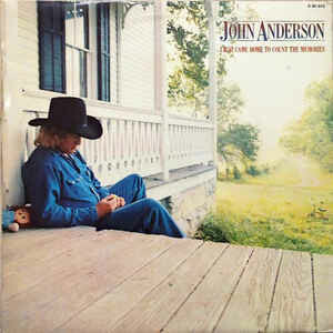 John Anderson &quot;I Just Came Home To Count The Memories&quot; NM- 1981