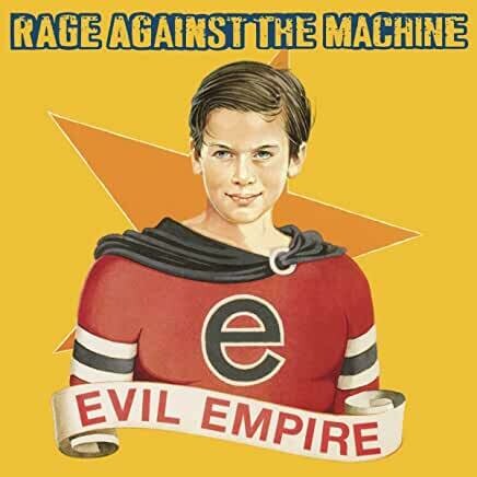 Rage Against The Machine &quot;Evil Empire&quot;