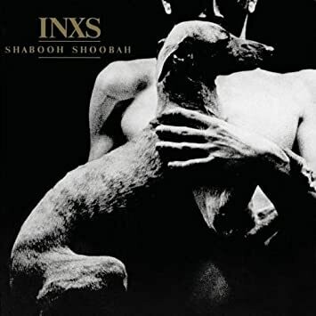 INXS &quot;Shabooh Shoobah&quot; NM- 1982