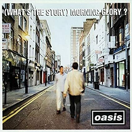 Oasis &quot;(What&#39;s The Story) Morning Glory?&quot;