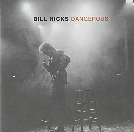 Bill Hicks "Dangerous" *CD* 1990/re.1997