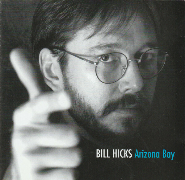Bill Hicks "Arizona Bay" *CD* 1997
