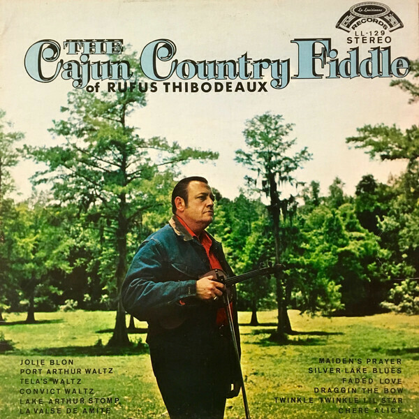 Rufus Thibodeaux "Cajun Country Fiddle..." VG+ 1972