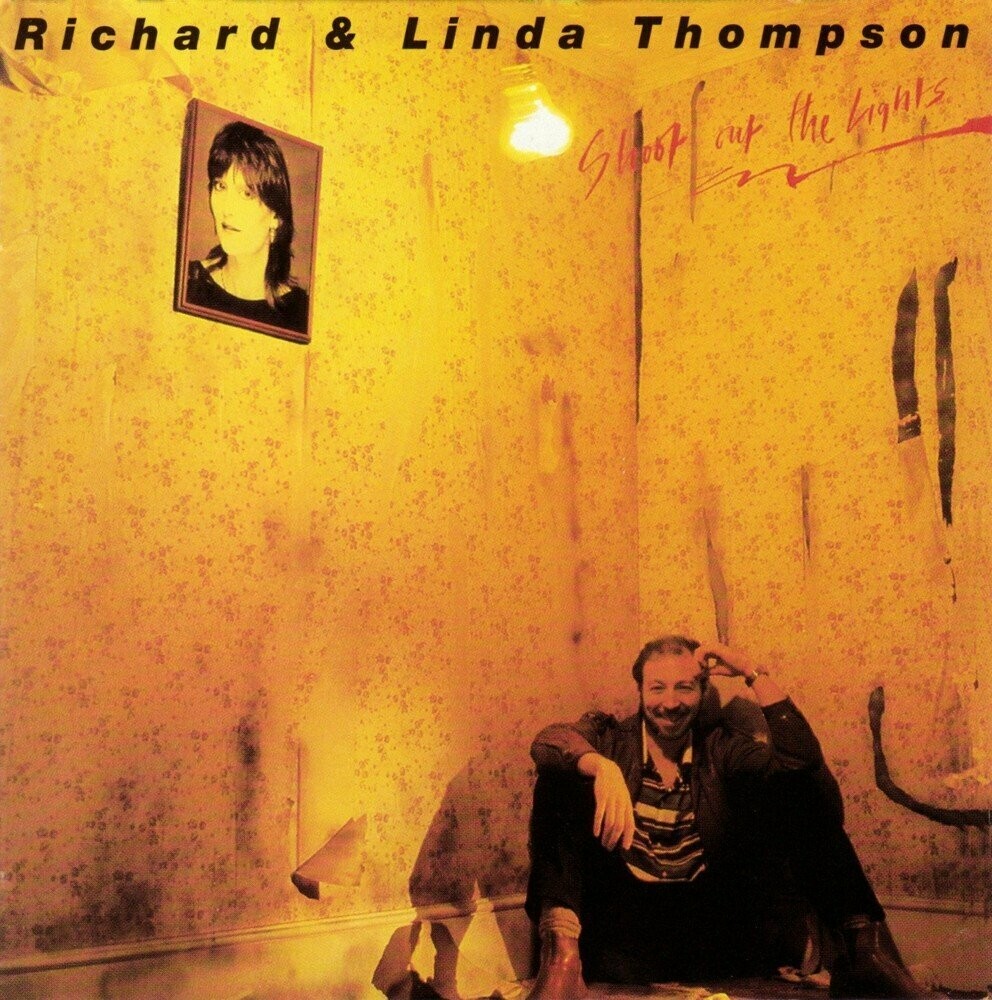 Richard Thompson & Linda "Shoot Out The Lights" SYEOR