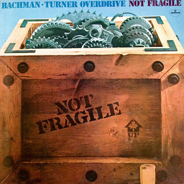 Bachman-Turner Overdrive &quot;Not Fragile&quot; EX+ 1974
