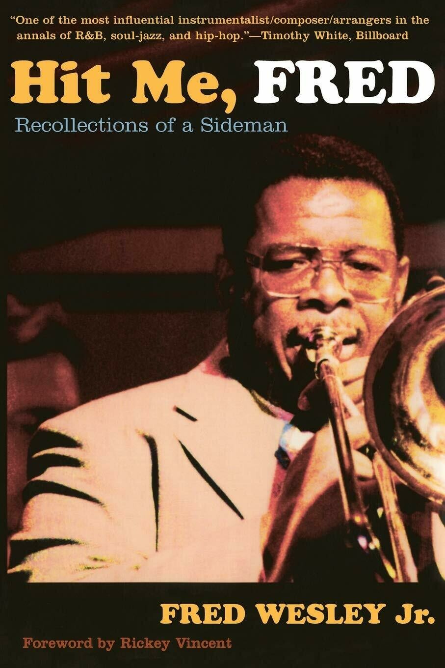 Fred Wesley "Hit Me, Fred: Recollections..." *BOOK* 