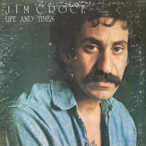 Jim Croce &quot;Life And Times&quot; EX+ 1973