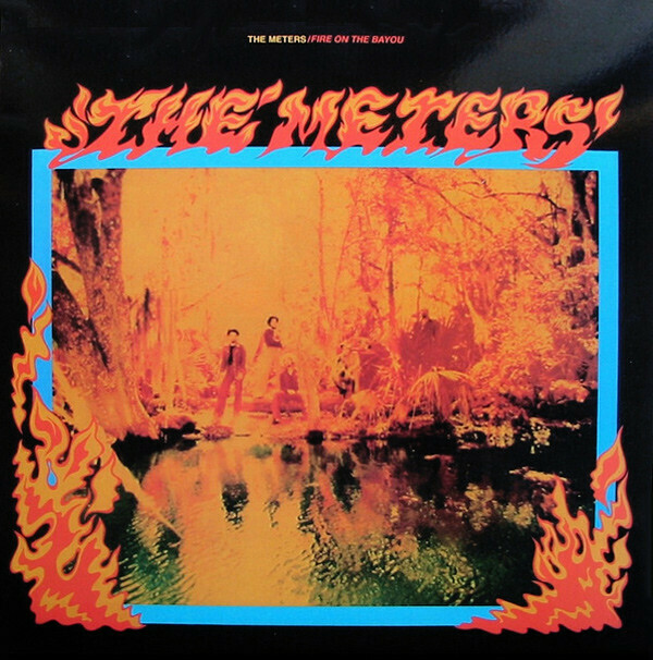 The Meters &quot;Fire On The Bayou&quot; 
