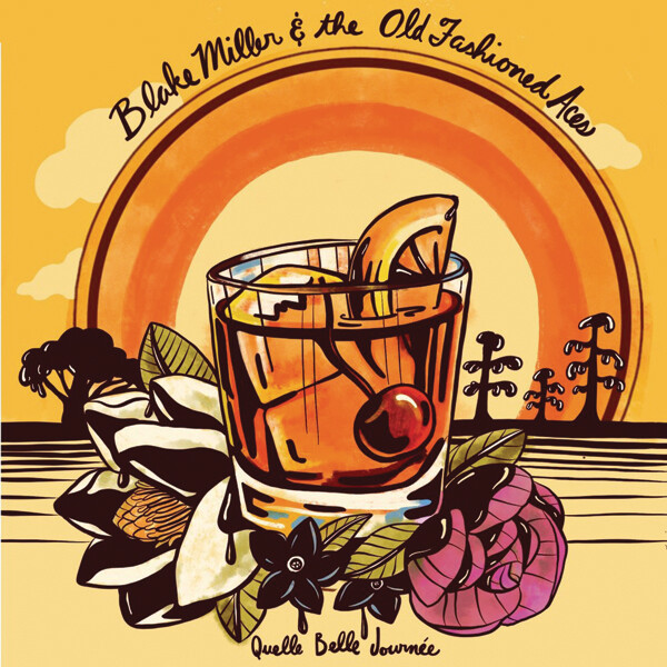 Blake Miller & the Old-Fashioned Aces "Quelle Belle Journée" *CD* 2018