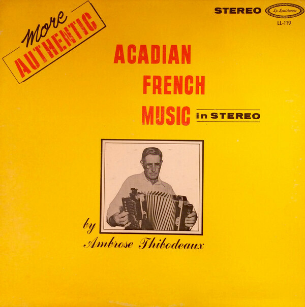 Ambrose Thibodeaux "More Authentic Acadian French Music" EX+ 1966