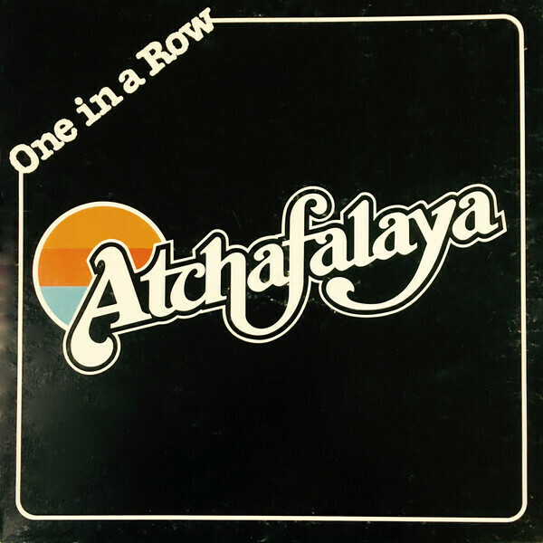 Atchafalaya &quot;One In A Row&quot; EX+ 1982