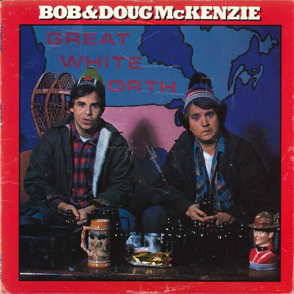 Bob &amp; Doug McKenzie &quot;Great White North&quot; NM- 1981