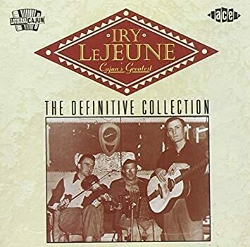 Iry LeJeune "The Definitive Collection" *CD* 1992