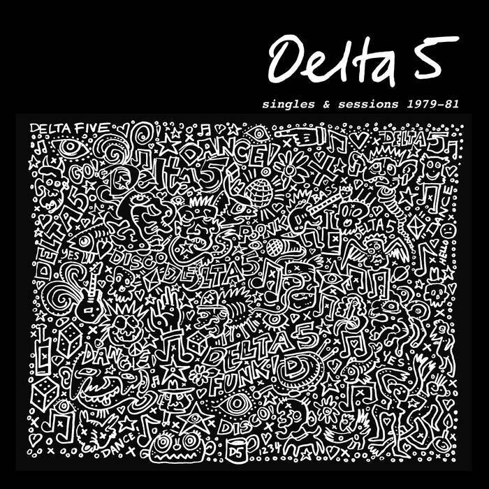 Delta 5 "Singles & Sessions 1979-81"