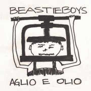 Beastie Boys "Aglio E Olio" 