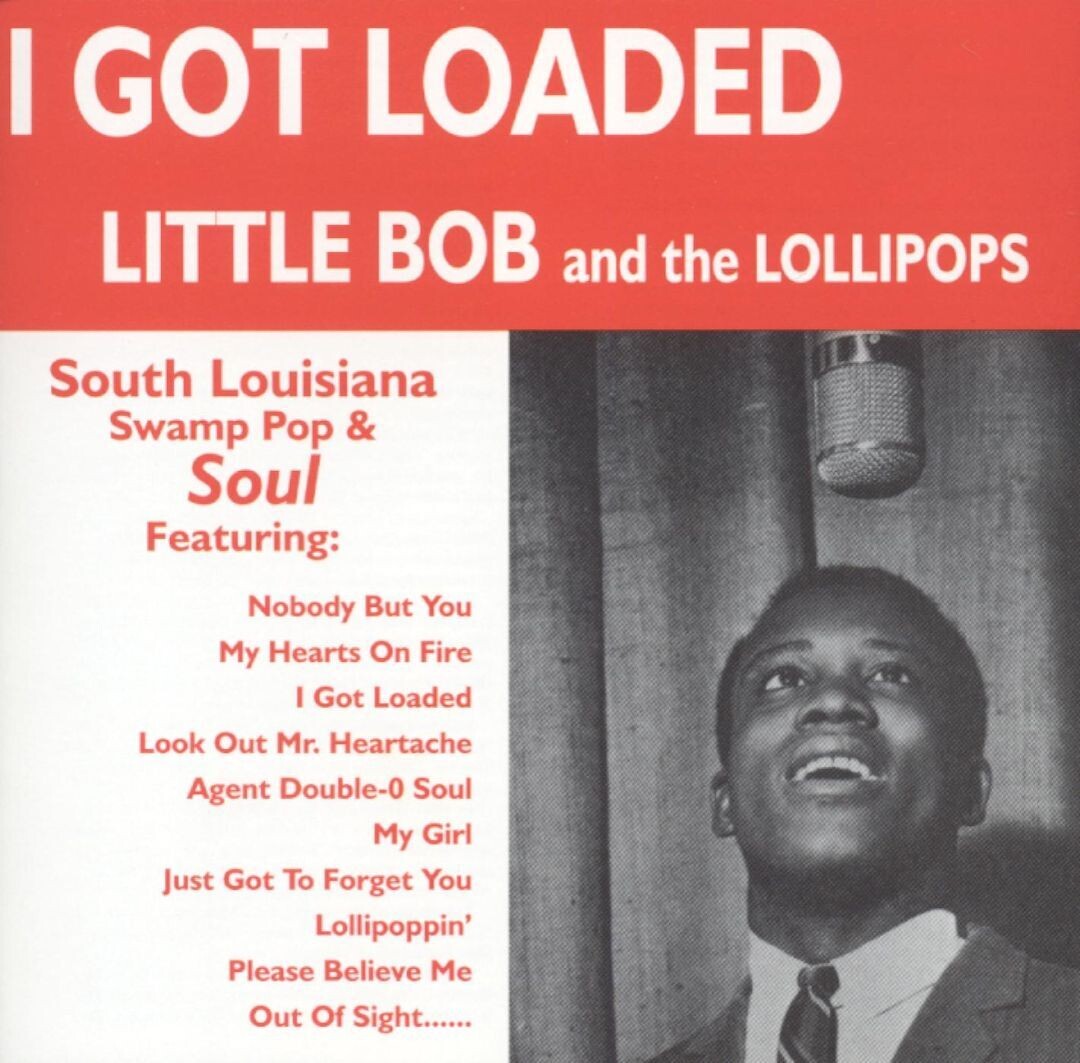 Little Bob & The Lollipops "I Got Loaded" *CD*