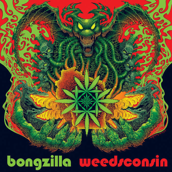 Bongzilla "Weedsconsin"