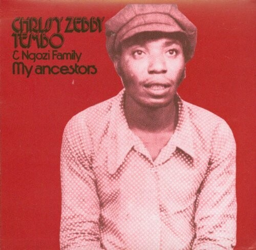 Chrissy Zebby Tembo &amp; Ngozi Family &quot;My Ancestors&quot;