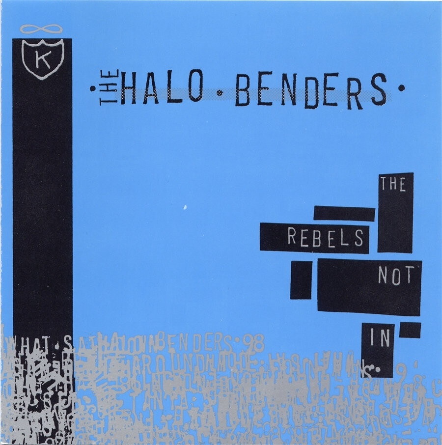 The Halo Benders "The Rebels Not In"