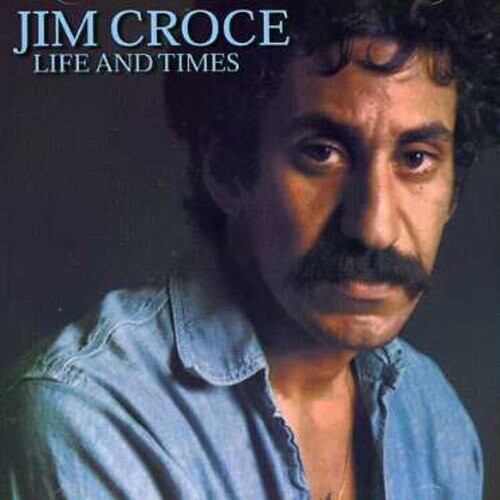 Jim Croce &quot;Life And Times&quot;