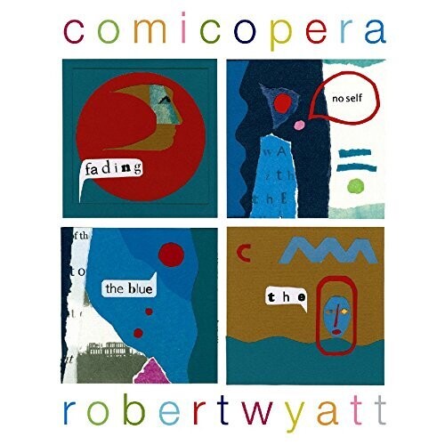 Robert Wyatt &quot;Comicopera&quot; {180g}