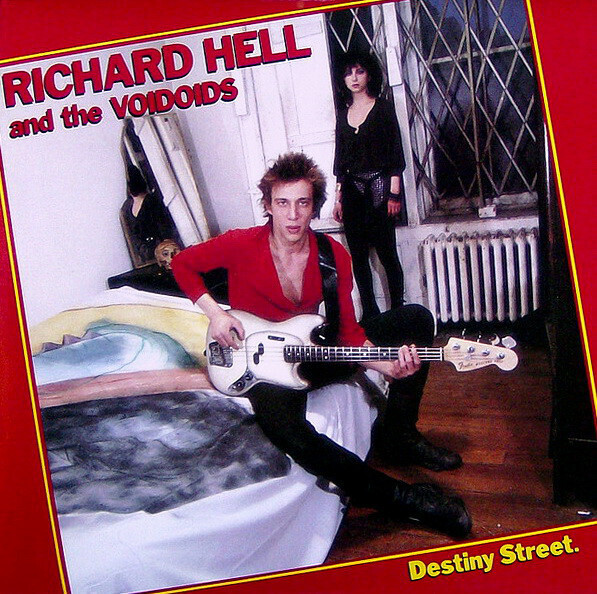 Richard Hell & The Voidoids "Destiny Street" NM- 1982/re.2014