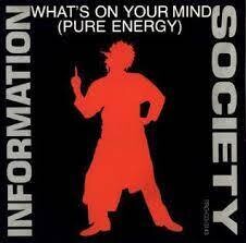 Information Society &quot;What&#39;s On Your Mind&quot; {12&quot;} NM 1988