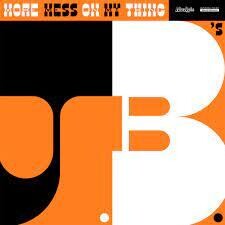 The J.B.’s ‎"More Mess On My Thing"